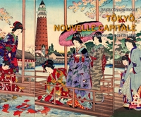 Picture of Tokyo, nouvelle capitale - Les estampes japonaises de l'ère