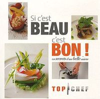 Picture of Top Chef Si c'est beau, c'est bon - Les secrets d'une belle assiette