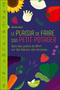 Picture of Le plaisir de faire son petit potager - Dans des jardins de 50 m2, sur des balcons, des terrasses