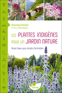 Image de Les Plantes indigènes pour un jardin nature - Aussi beau que simple d'entretien