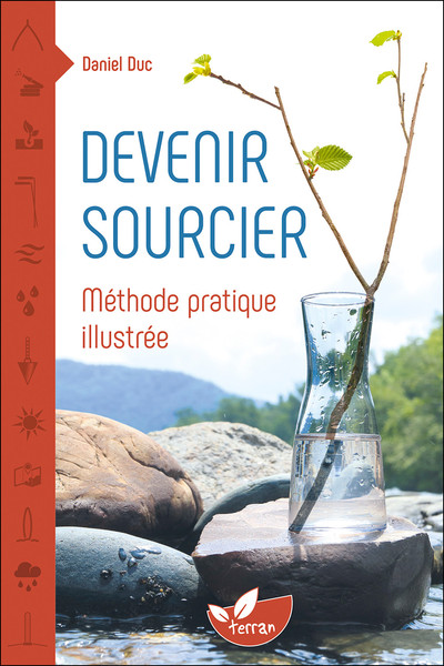 Image de Devenir sourcier - Méthode pratique illustrée