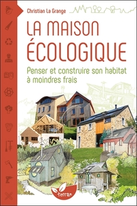 Image de La maison écologique - Penser et construire son habitat à moindre frais