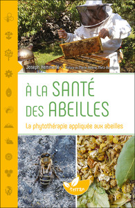 Image de A la santé des abeilles - La phytothérapie appliquée aux abeilles