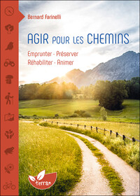 Picture of Agir pour les chemins - Emprunter, préserver, réhabiliter, animer