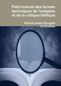Picture of Petit manuel des termes techniques de l'exégèse  et de la critique biblique