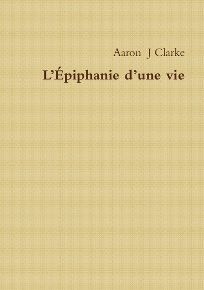 Image de L'Épiphanie d'une vie