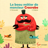 Picture of Le beau métier de monsieur Cracrabe