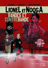 Image de Lionel & Nooga - tome 1 Bandes et contrebandes