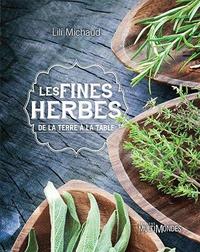 Picture of LES FINES HERBES. DE LA TERRE A LA TABLE