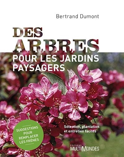 Picture of DES ARBRES POUR LES JARDINS PAYSAGERS : SELECTION, PLANTATION ET