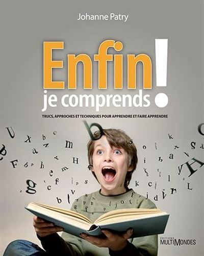 Image de Enfin je comprends ! - trucs, approches et techniques pour apprendre et faire apprendre
