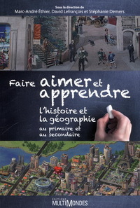 Image de FAIRE AIMER ET APPRENDRE L'HISTOIRE ET LA GEOGRAPHIE AU PRIMAIRE