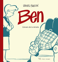 Image de Ben - tome 1 L'envers de la retraite