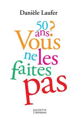 Picture of 50 ans, vous ne les faites pas