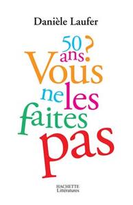 Picture of 50 ans, vous ne les faites pas