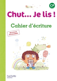 Image de Chut... Je lis ! Méthode de lecture CP - Cahier d'écriture - Ed. 2016