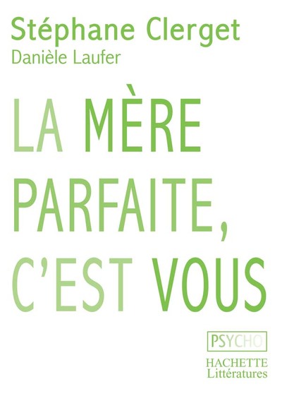 Image de La mère parfaite, c'est vous