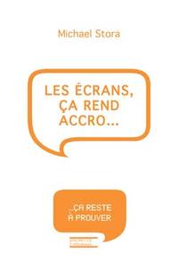 Image de Les écrans, ça rend accro...