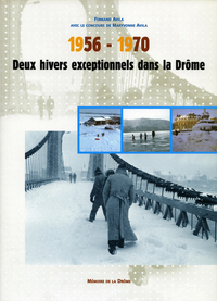 Picture of 1956-1970 Deux hivers exceptionnels dans la Drôme