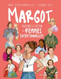 Image de Margot raconte le destin de femmes exceptionnelles