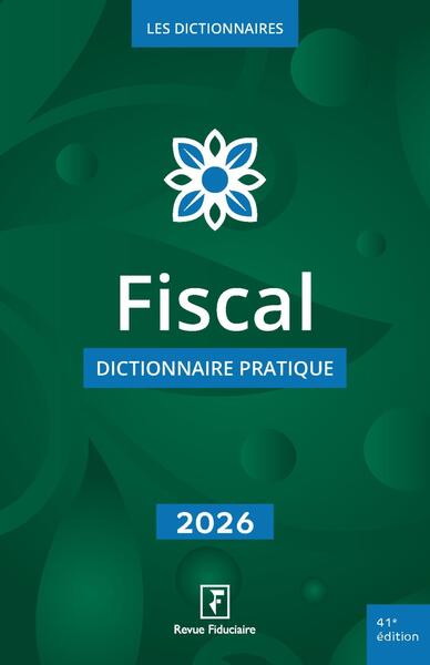 Image de Fiscal - dictionnaire pratique 2026
