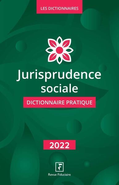Picture of Jurisprudence sociale Dictionnaire Pratique 2022