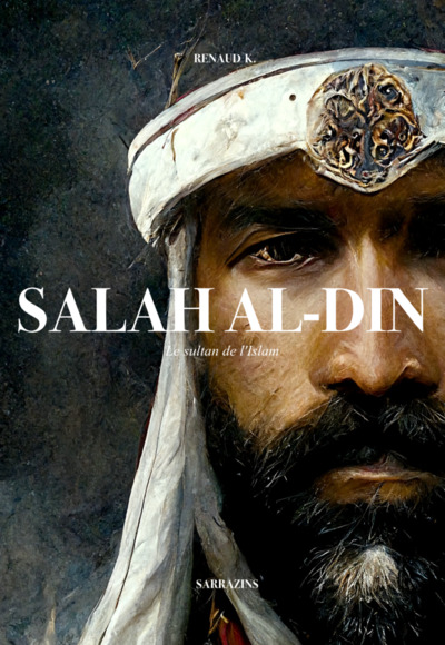 Image de SALAH AL-DIN - LE SULTAN DES M