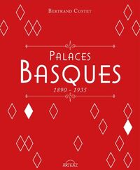 Image de Palaces basques, 1890-1935
