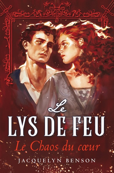 Image de Le Lys de feu : Le Chaos du cœur