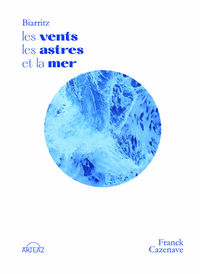 Picture of BIARRITZ, LES VENTS, LES ASTRES ET LA MER