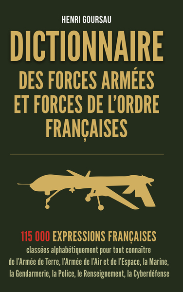 Picture of Dictionnaire des Forces armées et Forces de l'ordre françaises