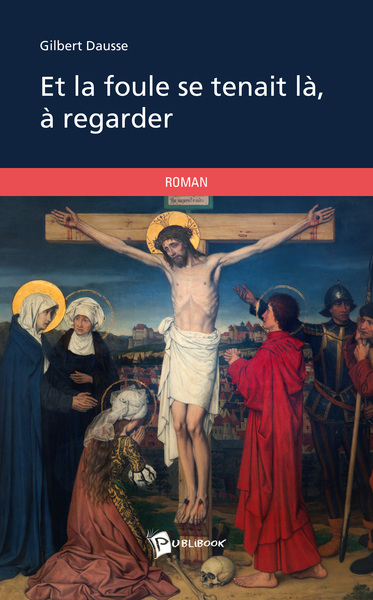 Image de Et la foule se tenait là, à regarder
