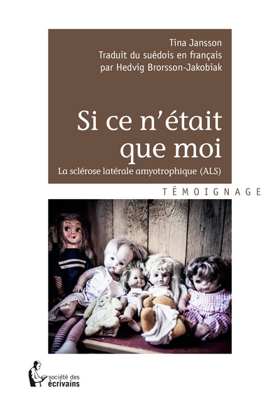 Picture of Si ce n'était que moi - la sclérose latérale amyotrophique, ALS