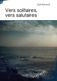 Image de Vers solitaires, Vers salutaires