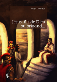 Picture of Jésus, fils de Dieu ou brigand
