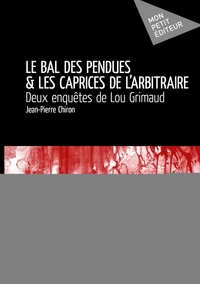 Image de Le Bal des pendues & Les Caprices de l'arbitraire