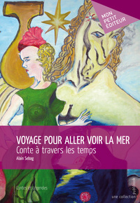 Picture of VOYAGE POUR ALLER VOIR LA MER