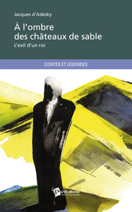 Image de A L'OMBRE DES CHATEAUX DE SABLE