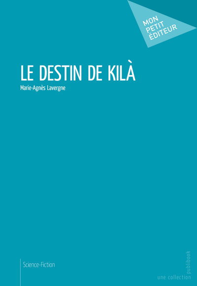 Image de Le destin de Kilà