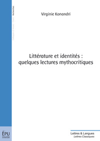 Picture of Littérature et identités - quelques lectures mythocritiques