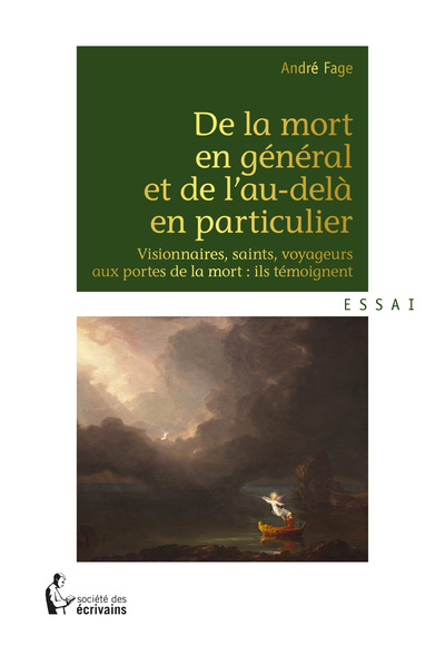 Picture of De la mort en général et de l'au-delà en particulier - visionnaires, saints, voyageurs aux portes de la mort : ils témoignent