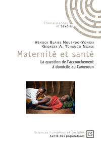 Image de Maternité et santé - la question de l'accouchement à domicile au Cameroun