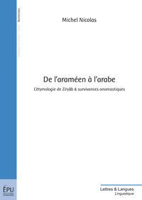 Picture of De l'araméen à l'arabe - l'étymologie de Ziryab & survivances onomastiques
