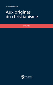 Image de AUX ORIGINES DU CHRISTIANISME