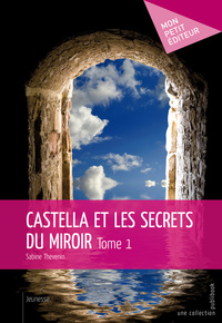 Image de CASTELLA ET LES SECRETS DU MIROIR