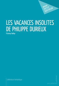 Image de LES VACANCES INSOLITES DE PHILIPPE DURIEUX