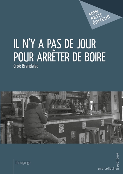 Picture of Il n'y a pas de jour pour arrêter de boire