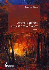 Picture of Avant la genèse qui est arrivée après - Tome 1