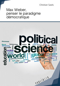 Image de Max Weber, penser le paradigme démocratique