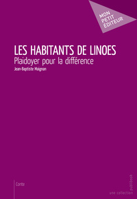 Image de Les habitants de Linoes - plaidoyer pour la différence